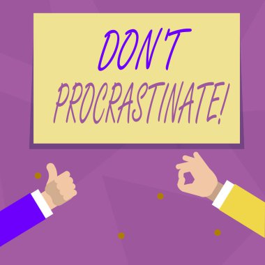 El yazısı metin Don T Procrastinate. Kavram anlamı Geciktirme veya yapılması gereken bir şey yavaşlatma kaçının İki İşadamları Eller Thumbs Up ve Tamam İşaret Promosyon için Gesturing.