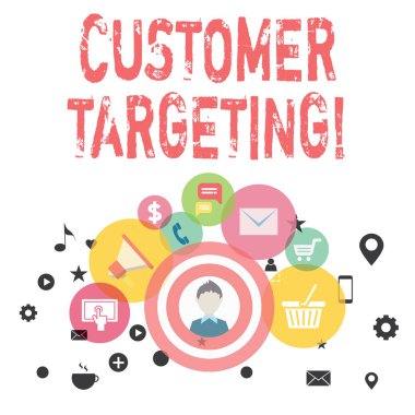 Müşteri Hedeflemesi'ni gösteren metin işareti. E-ticaret için Dijital Pazarlama Kampanyası Simgeleri ve Unsurları nın hangi müşterilerin in fotoğraflarını pazarlayacaklarını tanımlayan kavramsal fotoğraf iş süreci.