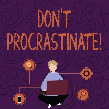 El yazısı metin Don T Procrastinate. Kavram anlamı Teknik Simgeler ile Laptop Tarama Katta Kadın Oturma Çapraz Bacaklar yapılması gereken bir şeyi geciktirme veya yavaşlatma kaçının.