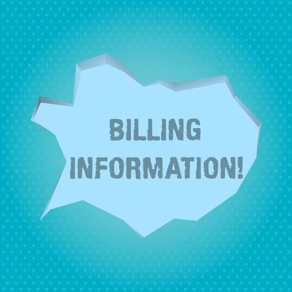 Word writing text Billing Information. Business concept for address connected to a specific form of payment Blank Pale Blue Speech Bubble in Irregular Cut Edge Shape 3D Style Backdrop.