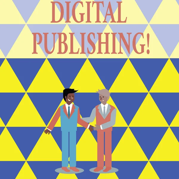 Text sign showing Digital Publishing. Conceptual photo content that distributed digitally over the Internet Two Businessmen Standing, Smiling and Greeting each other by Handshaking. — Stock Photo, Image