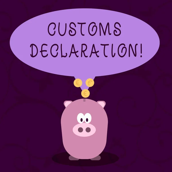 Testo scritto Word Dichiarazione in dogana. Business concept for Official document showing goods being import Color Speech Bubble with Gold Euro Coins on its Tail Pointing to Piggy Bank . — Foto Stock