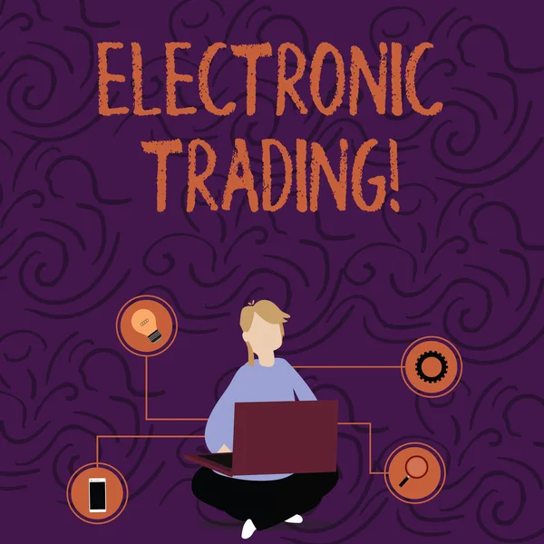 Teks tulisan tangan Electronic Trading. Konsep yang berarti metode perdagangan derivatif keuangan elektronik Woman Sitting Crossed Legs on Floor Browsing the Laptop dengan Ikon Teknis . — Stok Foto