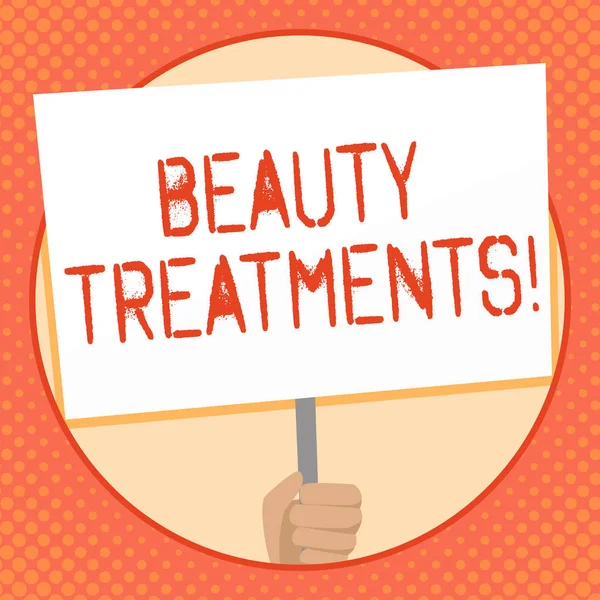 Writing note showing Beauty Treatments. Business photo showcasing use of some form of treatment to improve someone s is beauty Hand Holding White Placard Supported for Social Awareness. — 图库照片