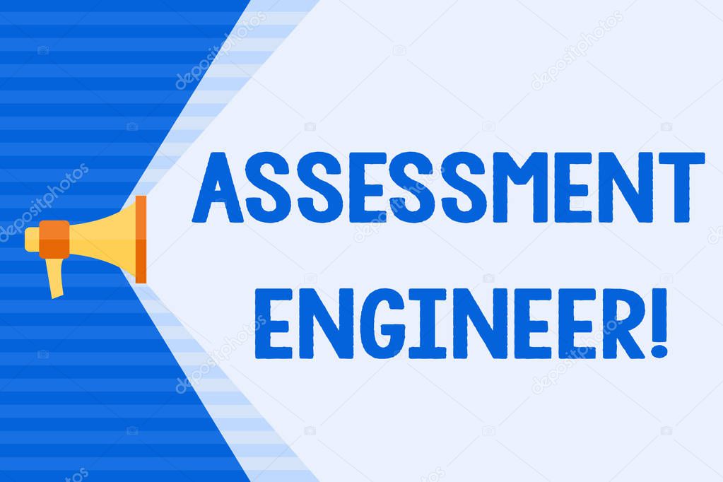 Conceptual hand writing showing Assessment Engineer. Business photo text gives solutions to the complexities of developing tests Megaphone Extending Capacity of Volume Range thru Wide Beam.