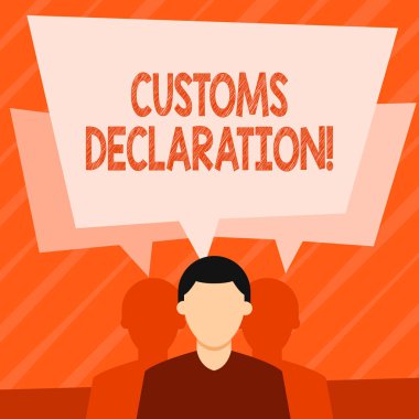 Word writing text Customs Declaration. Business concept for Official document showing goods being imported Faceless Man has Two Shadows Each has Their Own Speech Bubble Overlapping. clipart