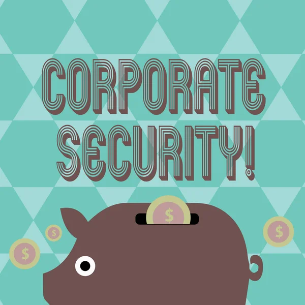 Writing note showing Corporate Security. Business photo showcasing practice of protecting business property and information Piggy Money Bank and Coins with Dollar Currency Sign on Slit.