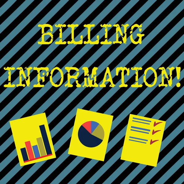 Text sign showing Billing Information. Conceptual photo address connected to a specific form of payment Presentation of Bar, Data and Pie Chart Diagram Graph Each on White Paper.