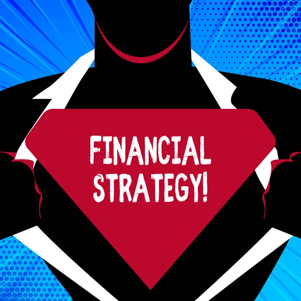 Handwriting text writing Financial Strategy. Concept meaning plan to finance its overall operations to meet objectives Man in Superman Pose Opening his Shirt to reveal the Blank Triangular Logo.