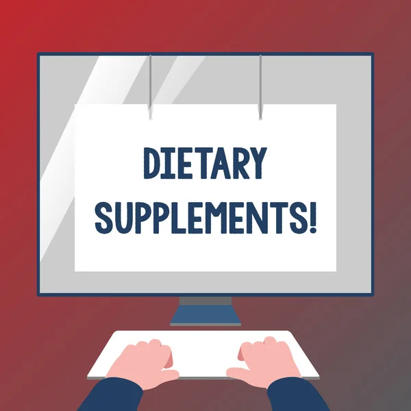 Conceptual hand writing showing Dietary Supplements. Business photo showcasing Product taken orally intended to supplement ones diet Hands on Keyboard Front White Monitor with Screen Protector.