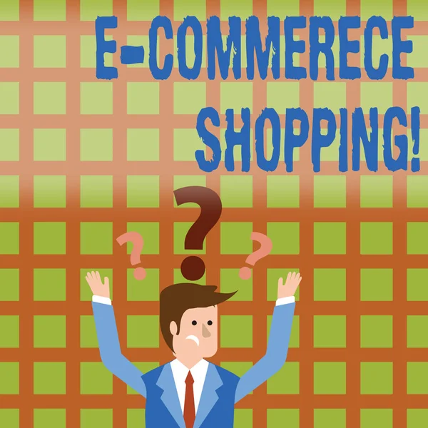 Tulisan tangan konseptual menunjukkan E Commerce Shopping. Foto bisnis yang menampilkan barang atau jasa pembelian langsung dari penjual melalui web Businessman Raising Both Arms with Question Marks Above Head . — Stok Foto