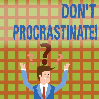 Don T Procrastinate'i gösteren kavramsal el yazısı. İş fotoğrafı vitrini KafaÜstü Soru İşaretleri ile Her Iki Kolu Yükselten İşadamı yapılması gereken bir şeyi geciktirmekten veya yavaşlatmaktan kaçının.