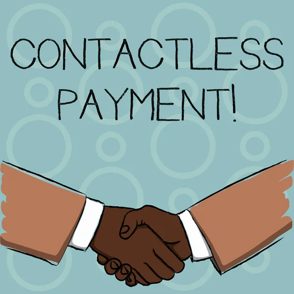 Writing note showing Contactless Payment. Business photo showcasing use near field communication for making secure payments Businessmen Shaking Hands Form of Greeting and Agreement.