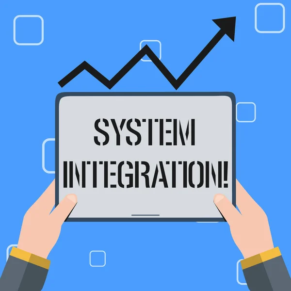 Texto manuscrito Integração do sistema. Conceito processo de significado de reunir o subsistema componente Mão Segurando Tablet tela em branco sob Seta Progressiva Preto Ir para cima . — Fotografia de Stock