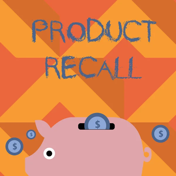 Escrita à mão texto escrita Product Recall. Conceito que significa processo de recuperação de bens potencialmente inseguros dos consumidores Banco de Dinheiro Piggy colorido e moedas com dólar Moeda Entrar na fenda . — Fotografia de Stock