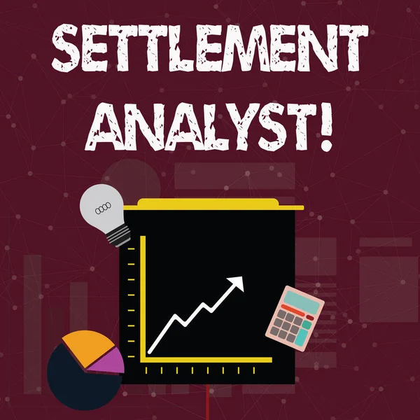 Handwriting text Settlement Analyst. Concept meaning Negotiate settlement using the most effective means Investment Icons of Pie and Line Chart with Arrow Going Up, Bulb, Calculator. — Stock Photo, Image