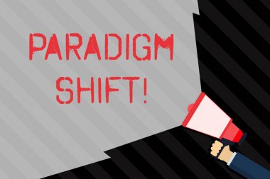 Paradigm Shift yazma metin el yazısı. Kavram yaklaşım veya temel varsayımlar Temel değişiklik anlamına Gelir El Tutma Megafon Boş Geniş Kiriş ile Hacim Aralığı genişletilmesi için.