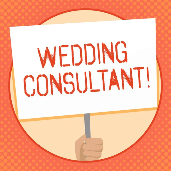 Writing note showing Wedding Consultant. Business photo showcasing someone plan and coordinate the wedding celebration Hand Holding White Placard Supported for Social Awareness.