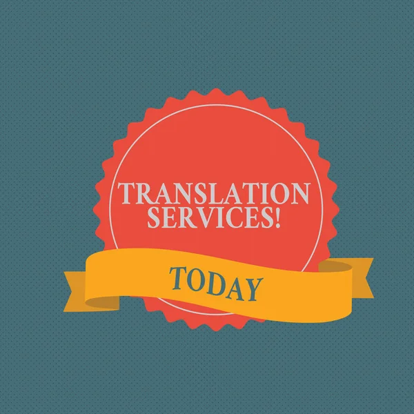 Schrijfbriefje met Vertaaldiensten. Zakelijke foto showcasing organisatie die tonen om spraak te vertalen Color Seal Sticker met Jagged Rand en Shaded Ribbon Strip. — Stockfoto
