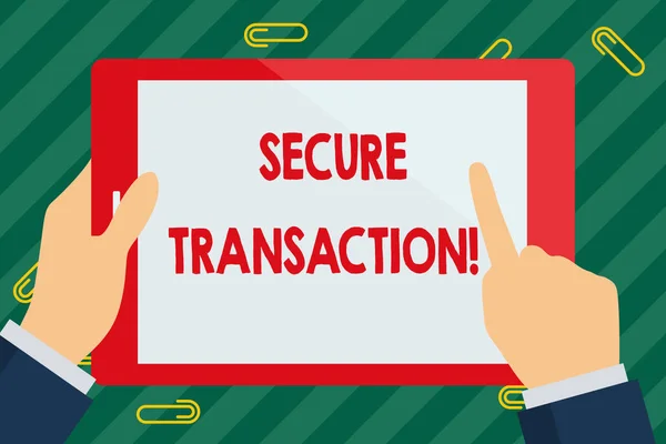 Word writing text Secure Transaction. Business concept for a transaction intended to create a security interest Businessman Hand Holding, Pointing and Touching Colorful Tablet Blank Screen.