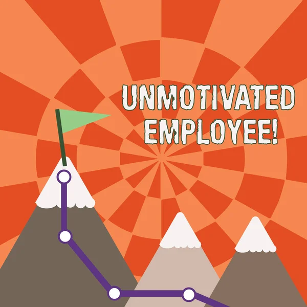 Text sign showing Unmotivated Employee. Conceptual photo very low self esteem and no interest to work hard Three Mountains with Hiking Trail and White Snowy Top with Flag on One Peak.