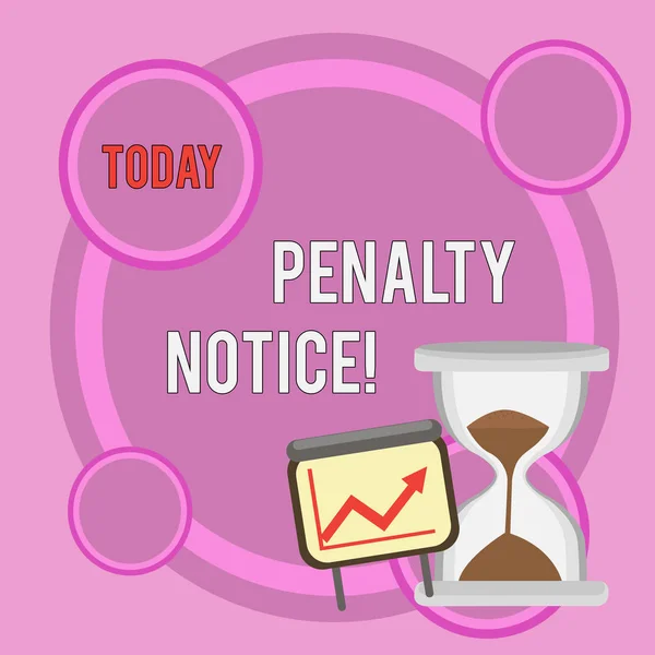 Writing note showing Penalty Notice. Business photo showcasing the immediate fine given to showing for minor offences Growth Chart with Arrow Going Up and Hourglass Sand Sliding. — 스톡 사진
