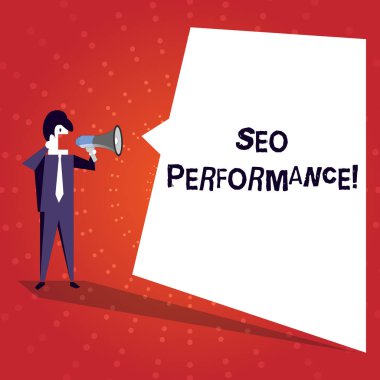 Writing note showing Seo Perforanalysisce. Business photo showcasing increase the quantity and quality of traffic to website Businessman Shouting on Megaphone and White Speech Bubble.