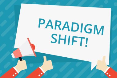 Text sign showing Paradigm Shift. Conceptual photo fundamental change in approach or underlying assumptions Hand Holding Megaphone and Other Two Gesturing Thumbs Up with Text Balloon.