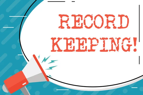 Handwriting text Record Keeping. Concept meaning The activity or occupation of keeping records or accounts Blank White Huge Oval Shape Sticker and Megaphone Shouting with Volume Icon.