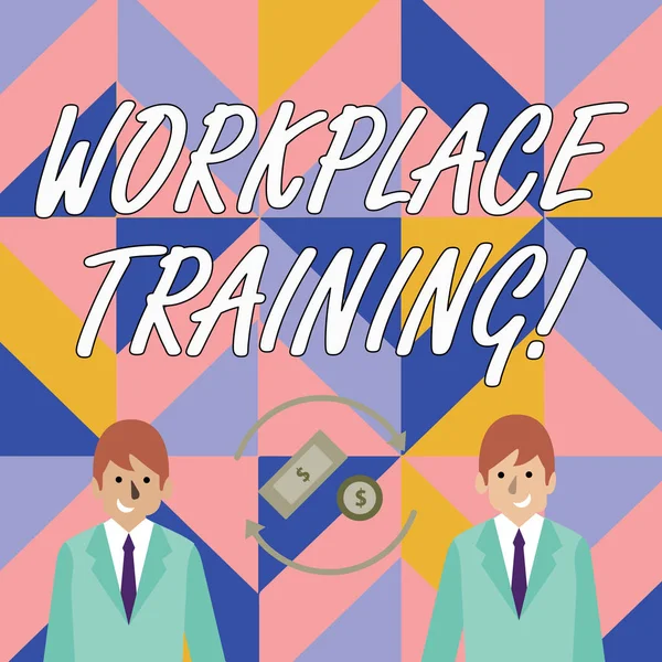 Writing note showing Workplace Training. Business photo showcasing the acquisition of knowledge or skills at workplace Money in Dollar Sign in Rotating Arrows Between Businessmen.