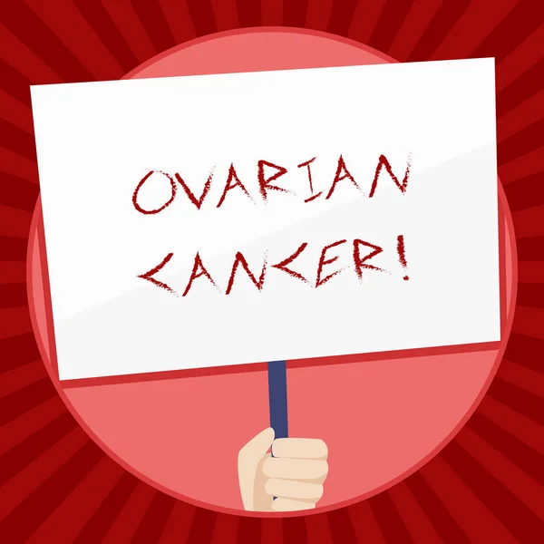 Handwriting text Ovarian Cancer. Concept meaning any cancerous growth that forms in the tissues of the ovary Hand Holding Blank White Placard Supported by Handle for Social Awareness.