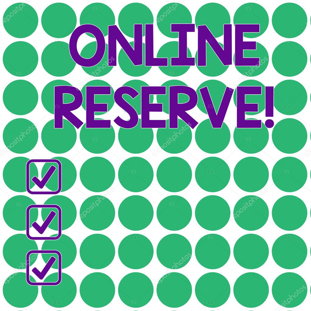 Handwriting text writing Online Reserve. Concept meaning enables customers to check availability and book online Seamless Green Circles Arranged in Rows and Columns on White Flat Pattern.