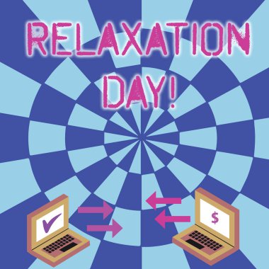 Gevşeme Günü gösteren kavramsal el yazısı. İki Laptop Para Birimi İşaretve Kontrol Simgeleri Arasında sakin ve daha az endişeli Ok Simgeleri haline yapar İş fotoğraf metin hoş etkinlik.