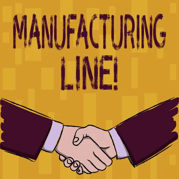 Writing note showing Manufacturing Line. Business photo showcasing set of sequential operations established in a factory Businessmen Shaking Hands Form of Greeting and Agreement.