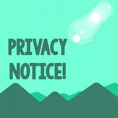 Gizlilik Bildirimi'ni gösteren kavramsal el yazısı. İş fotoğraf metin Renkli Dağlar ve Hills Ay ve Güneş Tutulması bir müşteri veya müşteri Görünümünü korumak için yasal bir gereklilik yerine getirir.