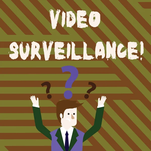 Conceptual hand writing showing Video Surveillance. Business photo text system of monitoring activity in an area or building Businessman Raising Both Arms with Question Marks Above Head.