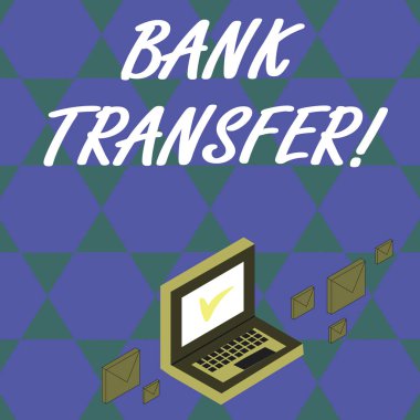 El yazısı metin Banka Havalesi. Para bir banka hesabından Başka Bir Renkli Posta Zarfları Dizüstü Bilgisayar etrafında Monitör Ekranında Çek İşareti simgesi ile gönderildiğinde Kavramı anlamı.
