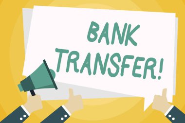 Banka Havalesi'ni gösteren metin işareti. Para bir banka hesabından başka bir El Tutan Megafon ve Metin Balon ile Diğer İki Gesturing Thumbs Up gönderilir kavramsal fotoğraf.