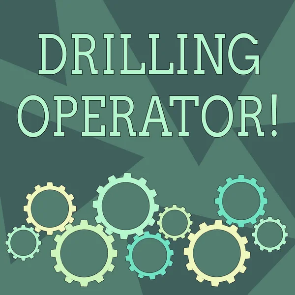 Conceptual hand writing showing Drilling Operator. Business photo showcasing someone that do the rigging and drilling operations Cog Wheel Gear Engaging, Interlocking and Tesselating.