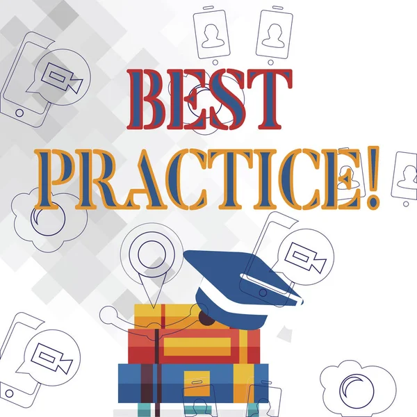 Text sign showing Best Practice. Conceptual photo commercial or professional procedures that are accepted Graduation Cap with Tassel Resting on Top of Stack of Colorful Thick Books.