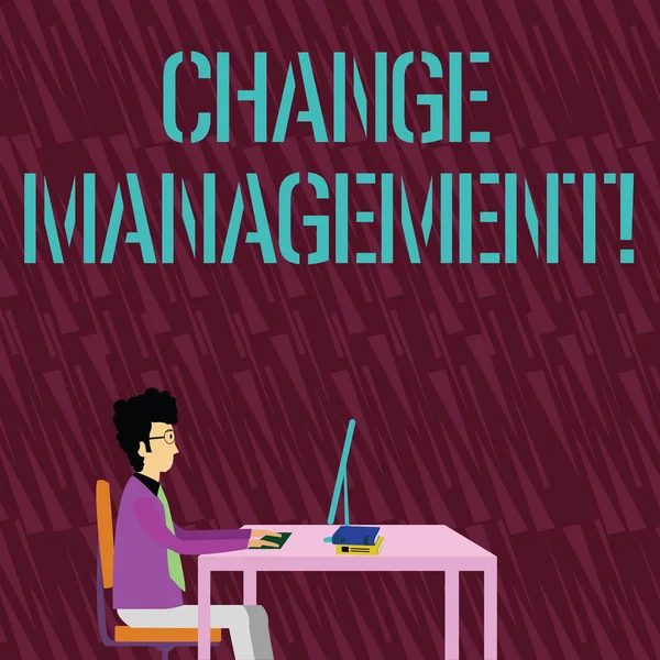 Text sign showing Change Management. Conceptual photo systematic approach to dealing with the transition Businessman Sitting Straight on Chair Working on Computer and Books on Table.