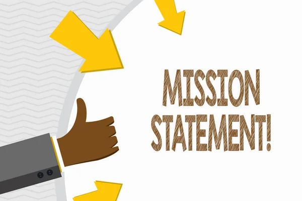 Conceptual hand writing showing Mission Statement. Business photo text formal summary of the aims and values of a company Hand Gesturing Thumbs Up and Holding Round Shape with Arrows.