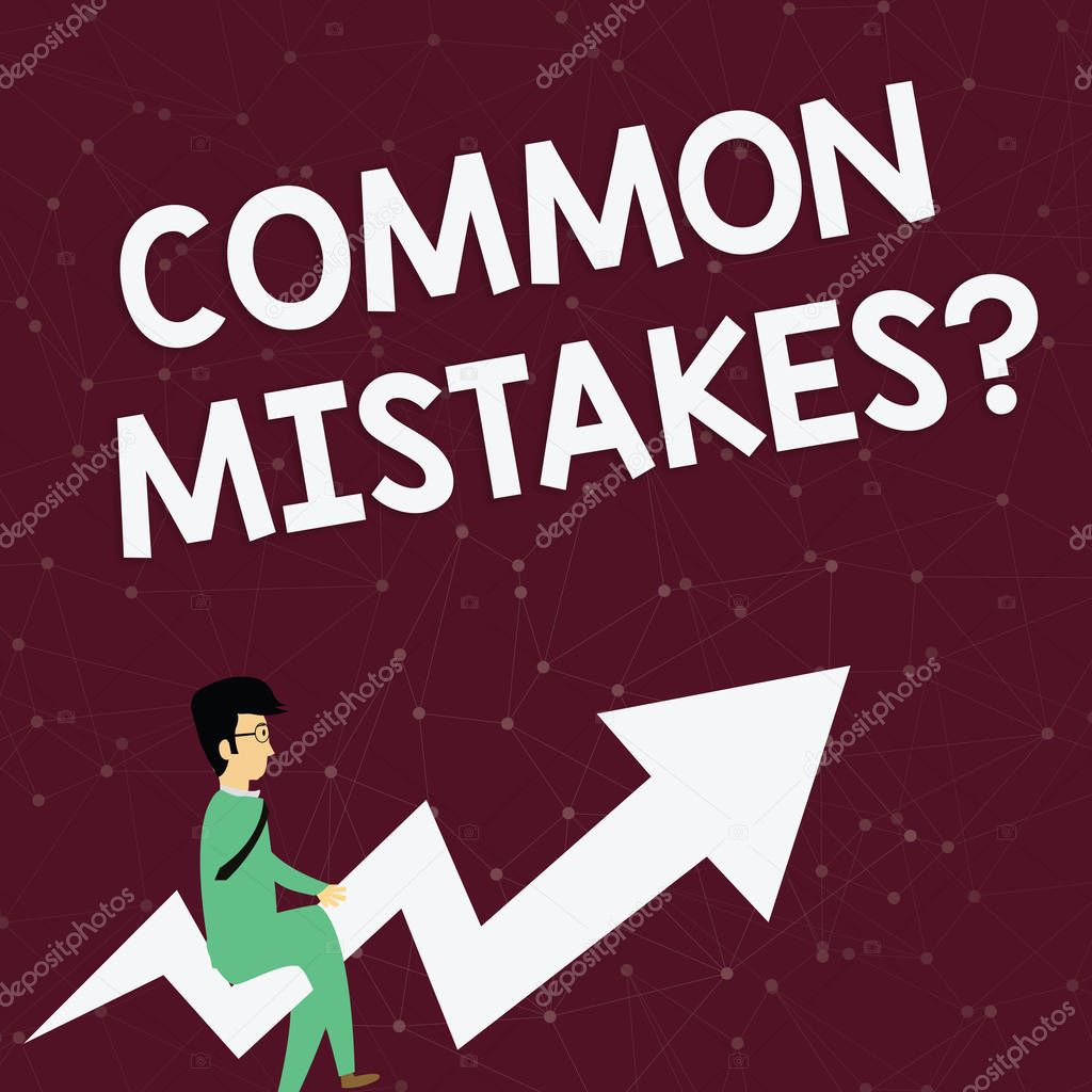 Handwriting text Common Mistakes question. Concept meaning repeat act or judgement misguided or wrong Businessman with Eyeglasses Riding Crooked Color Arrow Pointing Going Up.