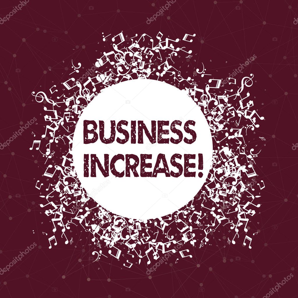 Text sign showing Business Increase. Conceptual photo improving some measure of an enterprise s is success Disarrayed and Jumbled Musical Notes Icon Surrounding Blank Colorful Circle.