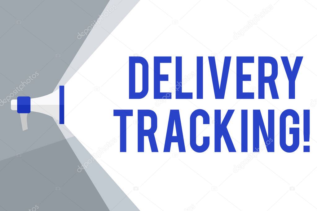 Writing note showing Delivery Tracking. Business photo showcasing the process of localizing shipping containers and mails Megaphone Extending the Volume Range through Space Wide Beam.