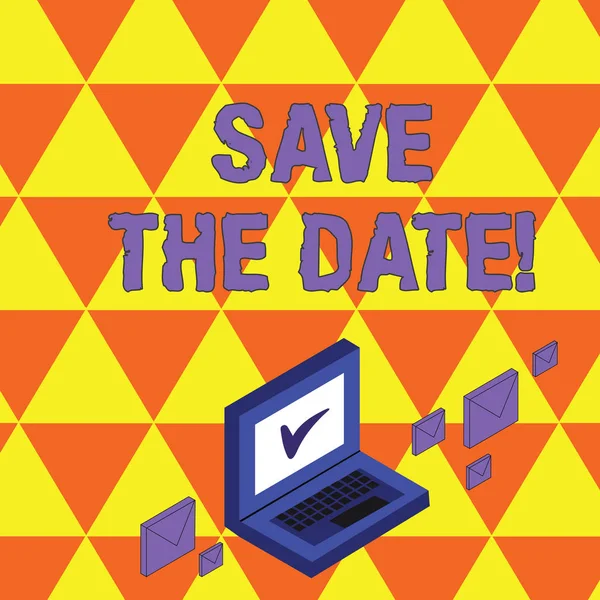 Text sign showing Save The Date. Conceptual photo Organizing events well make day special event organizers Color Mail Envelopes around Laptop with Check Mark icon on Monitor Screen.