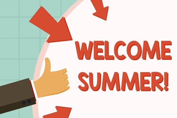 Text sign showing Welcome Summer. Conceptual photo start of the new season by enjoying the hot weather Hand Gesturing Thumbs Up and Holding on Blank Space Round Shape with Arrows.