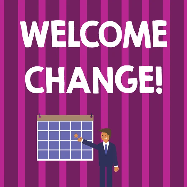 Szövegírás Üdvözöljük Változás. Üzleti koncepció, hogy örömmel fogadja el az előfordulás Régóta várt változás Üzletember Mosolygó és rámutatva a színes naptár Star Hang a falon. — Stock Fotó