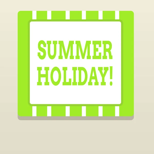 Szövegírási szöveg Summer Holiday. Üzleti koncepció nyaralás a nyári szezonban Iskolai szünet vagy szünet. — Stock Fotó