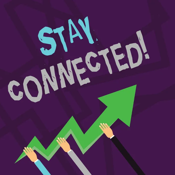 Text sign showing Stay Connected. Conceptual photo To keep communicating on each other To retain in touch Three Hands Holding Colorful Zigzag Lightning Arrow Pointing and Going Up.